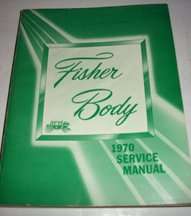 1970 Chevrolet Caprice Fisher Body Service Manual