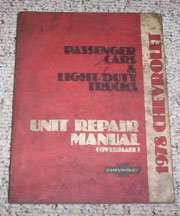 1978 Chevrolet El Camino Unit Repair Manual 1978 Chevrolet El Camino Unit Repair Manual