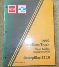 1990 Chevrolet Kodiak Medium Duty Truck Caterpillar 3116 Diesel Engine Service Manual