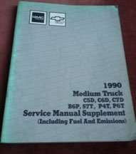 1990 Chevrolet Kodiak C5D, C6D, C7D, B6P, S7T, P4T & P6T Models Service Manual Supplement