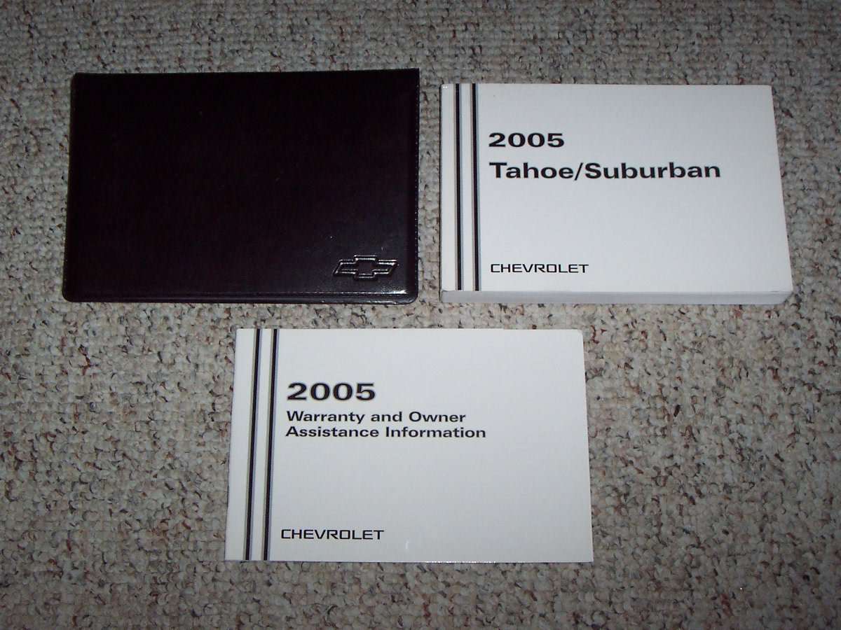 2005 Chevrolet Tahoe, Suburban Owner's Manual Set 2005 Chevrolet Tahoe, Suburban Owner's Manual Set