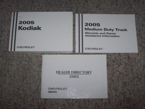 2005 Chevrolet Kodiak Medium Duty Truck Owner's Manual Set