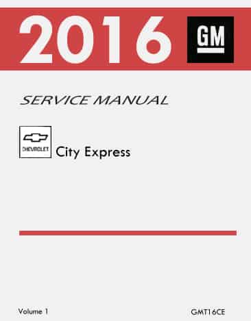 2016 Chevrolet City Express Service Manual